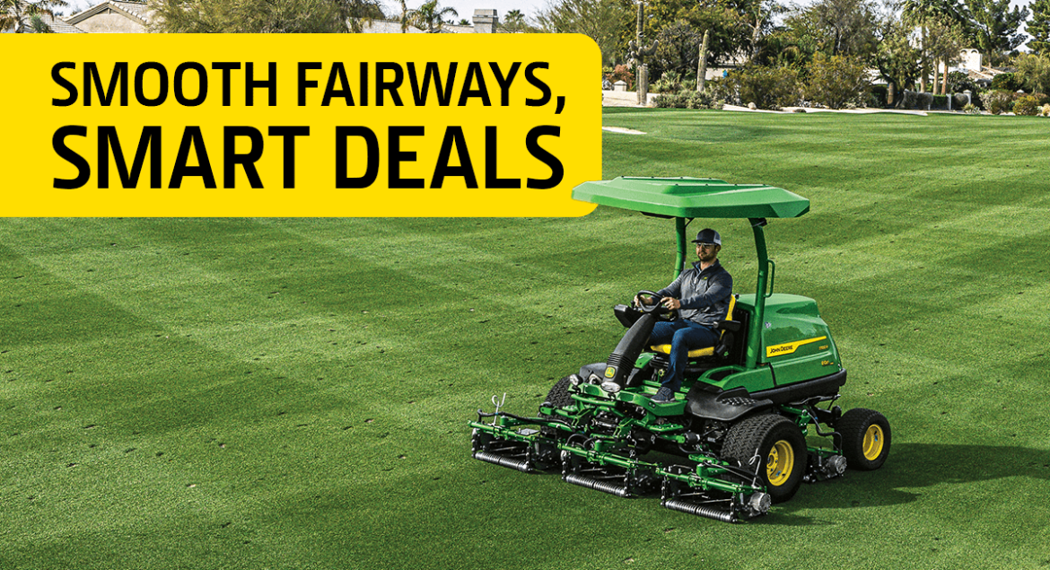 A photo of a John Deere Fairway mower as the operator mows the green of a golf course. You can see the checkered patterns on the green of the course. There is a big yellow block in the top, left corner with the heading that read 'Smooth Fairways, Smart Deals'.