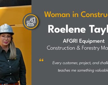 A graphic featuring a portrait of Roelene Taylor, her name and job title at AFGRI Equipment, alongside the quote: "Every customer, project, and challenge teaches me something valuable." The design celebrates women in the construction equipment industry and encourages confidence, continuous learning, and career growth.